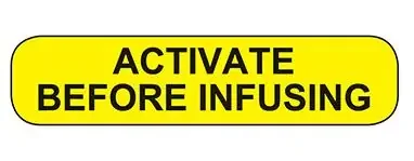 Health Care Logistics Activate Before Infusing Labels – 2807